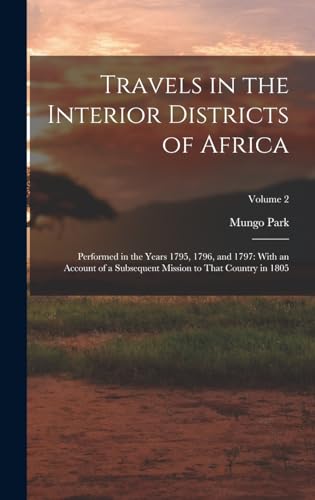 Travels in the Interior Districts of Africa