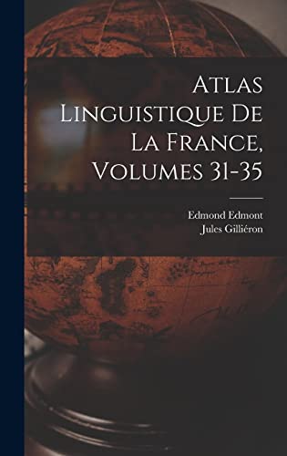 Atlas Linguistique De La France, Volumes 31-35