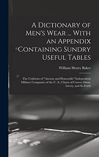 A Dictionary of Men's Wear ... With an Appendix Containing Sundry Useful Tables