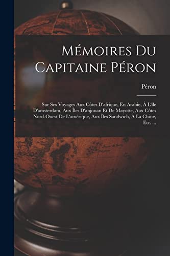 Mémoires Du Capitaine Péron