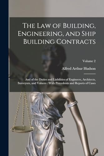 The Law of Building, Engineering, and Ship Building Contracts