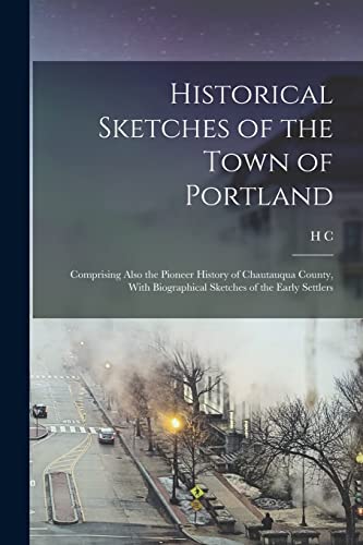 Historical Sketches of the Town of Portland