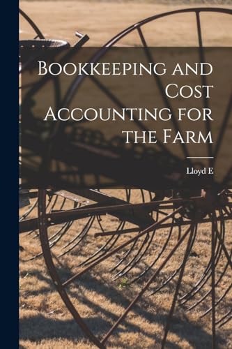 Bookkeeping and Cost Accounting for the Farm