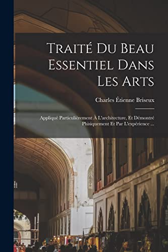 Traité du beau essentiel dans les arts