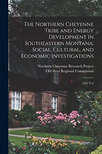 The Northern Cheyenne Tribe and Energy Development in Southeastern Montana