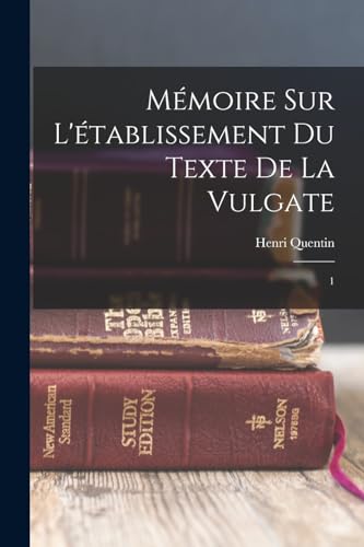 Mémoire sur l'établissement du texte de la Vulgate