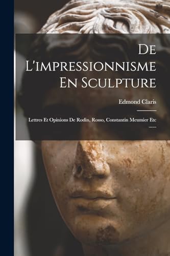 De L'impressionnisme En Sculpture