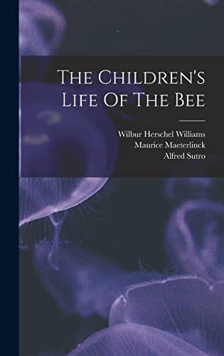The Children's Life Of The Bee