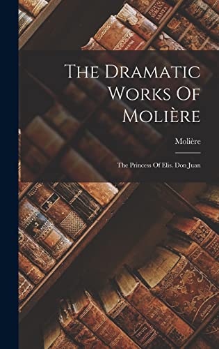 The Dramatic Works Of Molière