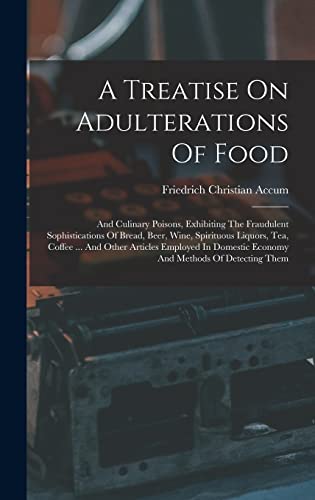 A Treatise On Adulterations Of Food