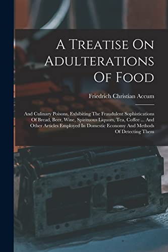 A Treatise On Adulterations Of Food