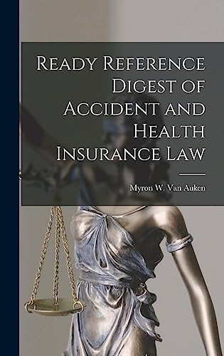 Ready Reference Digest of Accident and Health Insurance Law