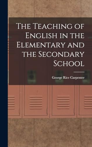 The Teaching of English in the Elementary and the Secondary School