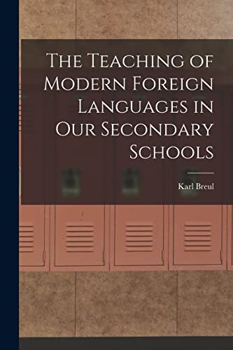 The Teaching of Modern Foreign Languages in Our Secondary Schools
