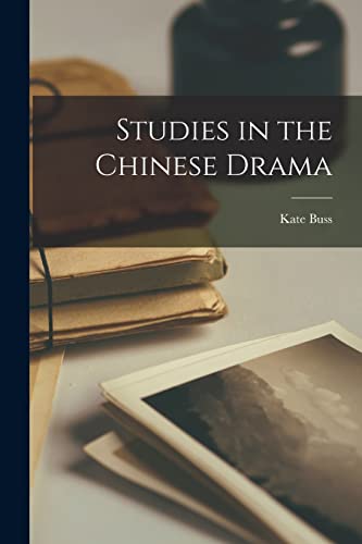 Studies in the Chinese Drama