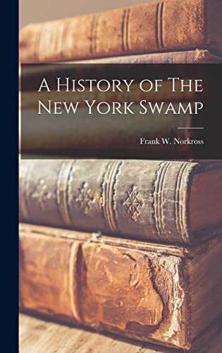 A History of The New York Swamp