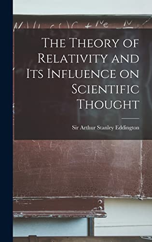 The Theory of Relativity and its Influence on Scientific Thought