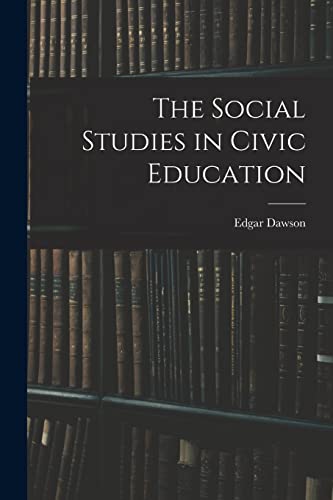 The Social Studies in Civic Education