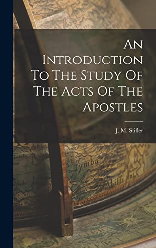An Introduction To The Study Of The Acts Of The Apostles