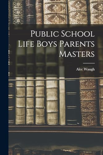 Public School Life Boys Parents Masters