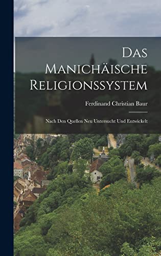 Das Manichäische Religionssystem
