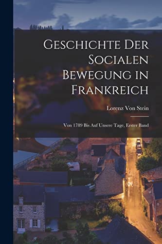 Geschichte Der Socialen Bewegung in Frankreich