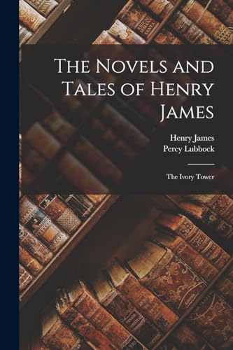 The Novels and Tales of Henry James