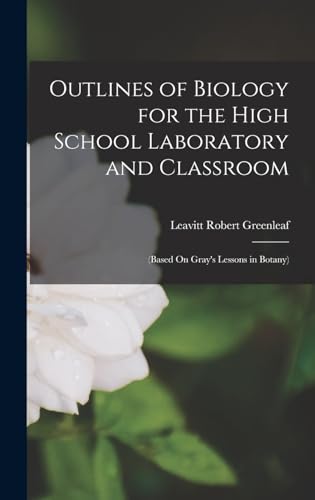 Outlines of Biology for the High School Laboratory and Classroom