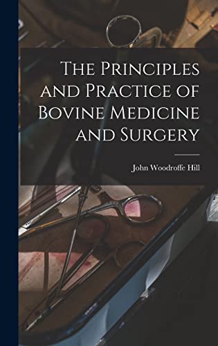 The Principles and Practice of Bovine Medicine and Surgery