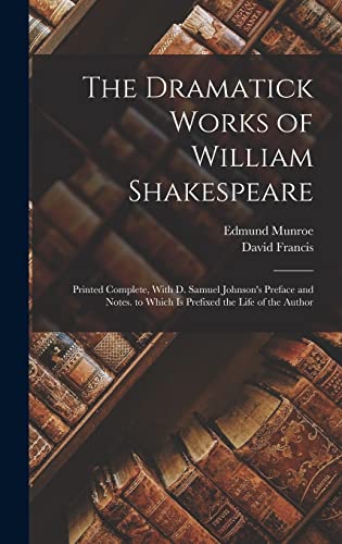 The Dramatick Works of William Shakespeare