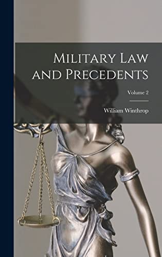 Military Law and Precedents; Volume 2