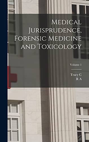 Medical Jurisprudence, Forensic Medicine and Toxicology; Volume 1