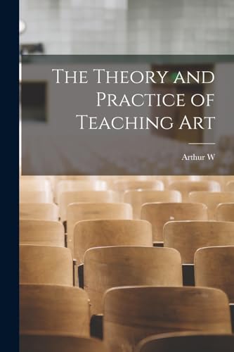 The Theory and Practice of Teaching Art