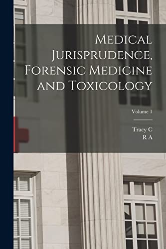 Medical Jurisprudence, Forensic Medicine and Toxicology; Volume 1