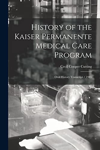 History of the Kaiser Permanente Medical Care Program