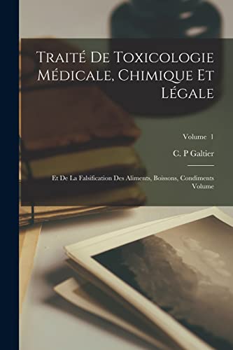 Traité de toxicologie médicale, chimique et légale
