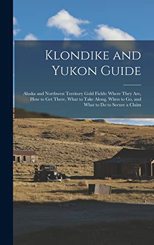 Klondike and Yukon Guide