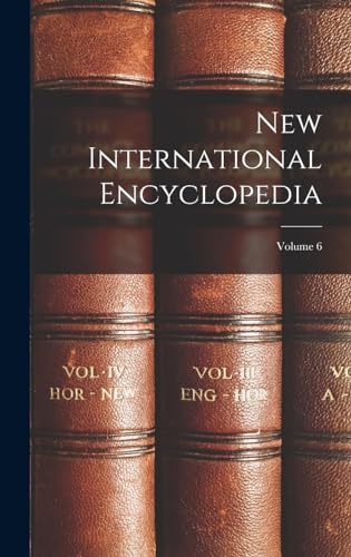 New International Encyclopedia; Volume 6