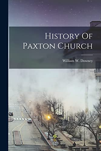 History Of Paxton Church