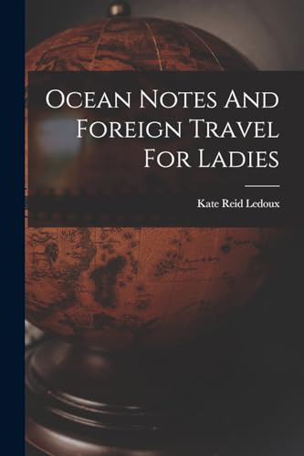 Ocean Notes And Foreign Travel For Ladies