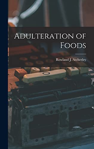 Adulteration of Foods