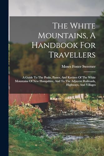 The White Mountains, A Handbook For Travellers