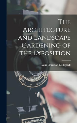 The Architecture and Landscape Gardening of the Exposition