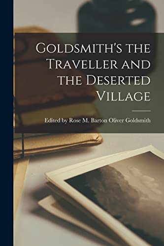 Goldsmith's the Traveller and the Deserted Village