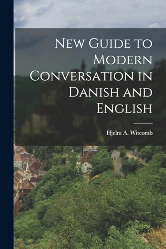 New Guide to Modern Conversation in Danish and English