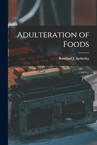 Adulteration of Foods