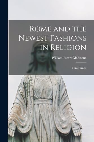 Rome and the Newest Fashions in Religion