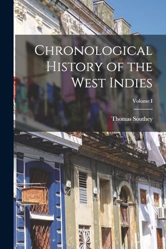 Chronological History of the West Indies; Volume I