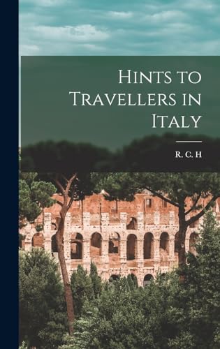 Hints to Travellers in Italy