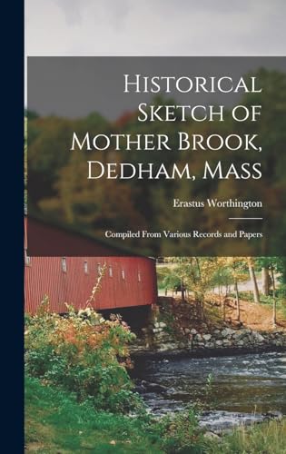 Historical Sketch of Mother Brook, Dedham, Mass
